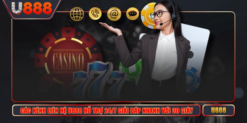 Các Kênh Liên Hệ U888 Hỗ Trợ 24/7 Giải Đáp Nhanh Với 30 Giây 1 Các Kênh Liên Hệ U888 Hỗ Trợ 24/7 Giải Đáp Nhanh Với 30 Giây